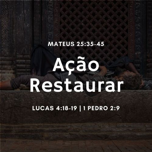 Read more about the article AÇÃO RESTAURAR 27/NOV/2020
